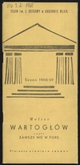 [Program teatralny] Molier "Wartogłów czyli zawsze nie w porę"
