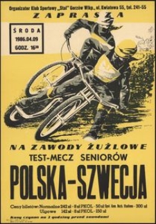 [Plakat] Organizator Klub Sportowy "Stal" Gorzów Wlkp... ...zaprasza na zawody żużlowe test - mecz seniorów Polska - Szwecja