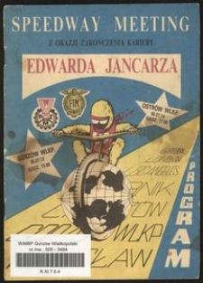 [Program] Speedway Meeting z okazji zakończenia kariery Edwarda Jancarza