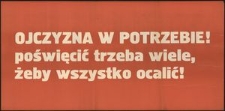 [Druk ulotny] Ojczyzna w potrzebie!