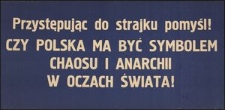 [Afisz] Przystępując do strajku pomyśl! Czy Polska ma być symbolem chaosu i anarchii w oczach świata