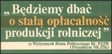 [Afisz] Będziemy dbać o stałą opłacalność produkcji roliniczej