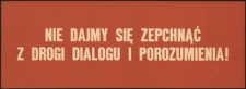 [Plakat] Nie dajmy się zepchnąć z drogi dialogu i postępu!