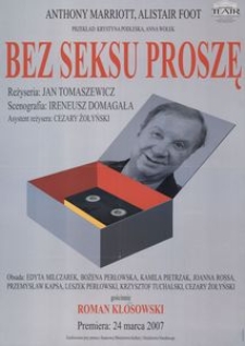 [Plakat] Anthony Marriott, Alistair Foot, przekład Krystyna Podleska, Anna Wołek "Bez seksu proszę"
