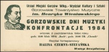[Afisz] Gorzowskie Dni Muzyki : konfrontacje 1984 : wtorek 2 października 1984 roku godz. 18.00 Klub MPiK "Ruch", godz. 20.00 DK "Chemik"