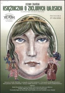 [Plakat] Cezary Żołyński "Księżniczka o zielonych włosach" (na podstawie bajek zasłyszanych w dzieciństwie)