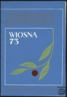 VII Gorzowskie Konfrontacje : wiosna '73