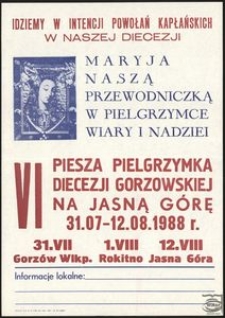 [Afisz] VI Piesza Pielgrzymka Diecezji Gorzowskiej na Jasną Górę 31.07-12.08.1988 r.