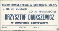 [Afisz] Biuro Koncertowe w Gorzowie Wlkp. "Tyle mi zostało, co mi nakapało" Krzysztof Daukszewicz w programie satyrycznym