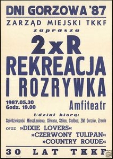 [Afisz] Dni Gorzowa '87 : Zarząd Miejski TKKF zaprasza 2xR Rekreacja i rozywka