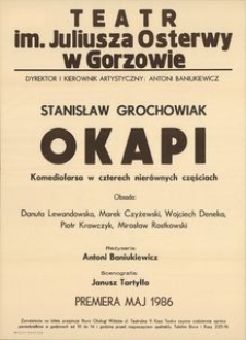 [Afisz] Stanisław Grochowiak "Okapi" komediofarsa w czterech nierównych częściach