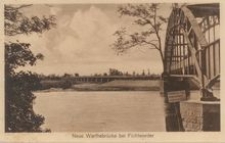 Neue Warthebrücke bei Fichtwerder