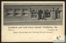 Conditorei und Cafe Ernst Conrad, Friedeberg Nm.