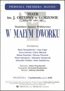 [Afisz] Witkiewicz Stanisław Ignacy, "W małym dworku"