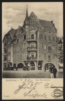 Landsberg a. W. : Am Paradeplatz