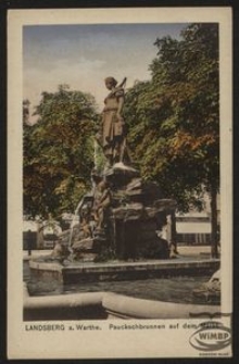 Landsberg a. Warthe. Pauckschbrunnen auf dem Markt