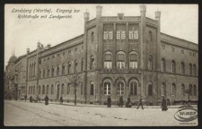 Landsberg (Warthe). Eingang zur Richtstrasse mit Landgericht