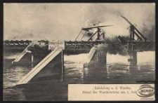 Landsberg a. d. Warthe. Brand der Warthebrücke am 1. Juli 1905