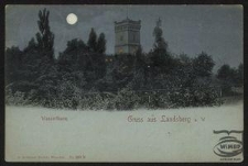 Gruss aus Landsberg a. W. : Wasserthurm
