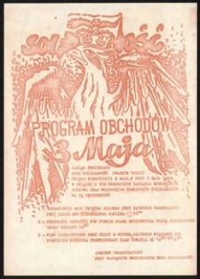 Program obchodów 3 Maja : Zarząd Regionalny NSZZ Solidarność pragnie uczcić Święto Konstytucji 3 Maja, w dniu 3 Maja 1981 w związku z tym serdecznie zaprasza mieszkańców Gorzowa oraz wszystkich sympatyków Solidarności na tą uroczystość