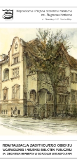 Rewitalizacja zabytkowego obiektu Wojewódzkiej i Miejskiej Biblioteki Publicznej im. Zbigniewa Herberta w Gorzowie Wielkopolskim