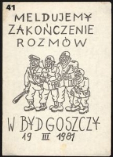 [Druk ulotny] Meldujemy zakończenie rozmów w Bydgoszczy 19 III 1981