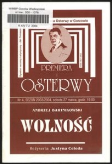 [Program teatralny] Andrzej Bartnikowski "Wolność", reżyseria Justyna Celeda