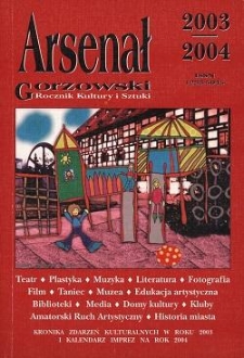 Arsenał Gorzowski; miesięcznik informacyjno-kulturalny 2003/2004