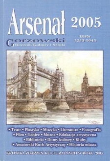 Arsenał Gorzowski; miesięcznik informacyjno-kulturalny 2005
