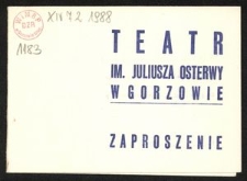 [Zaproszenie] Dyrekcja i zespół Teatru im. Juliusza Osterwy w Gorzowie zapraszają uprzejmie [...] na prapremierę sztuki "Żółte oczy mszycy", autor: Leszek Szopa, reżyseria: Leszek Szopa, scenografia: Marek Lewandowski, dnia 11 czerwca 1988 r. o godz. 18.00.