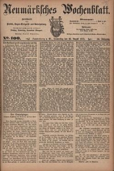 Neum&auml;rksches Wochenblatt : Zeitschrift f&uuml;r Politik, Tages-Ereignisse und Unterhaltung, 1875, Jg. 56, Nr. 100