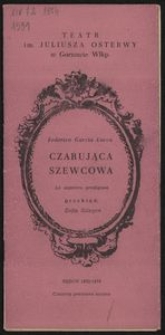 [Program teatralny] Federico Garcia Lorca "Czarująca szewcowa" (La zapatera prodigiosa), przekład Zofia Szleyen